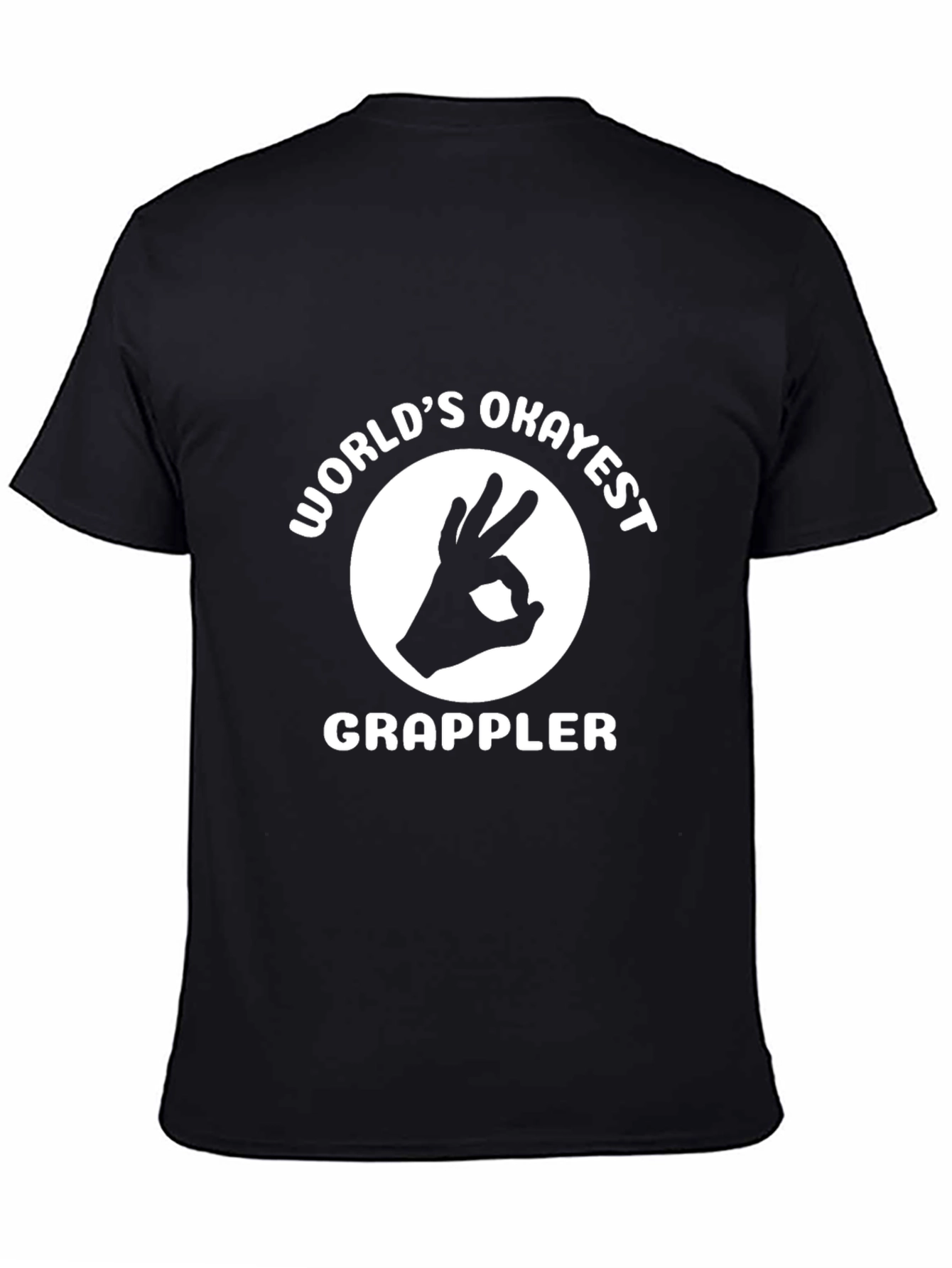 Worlds Okayest Grappler Black T-Shirt
