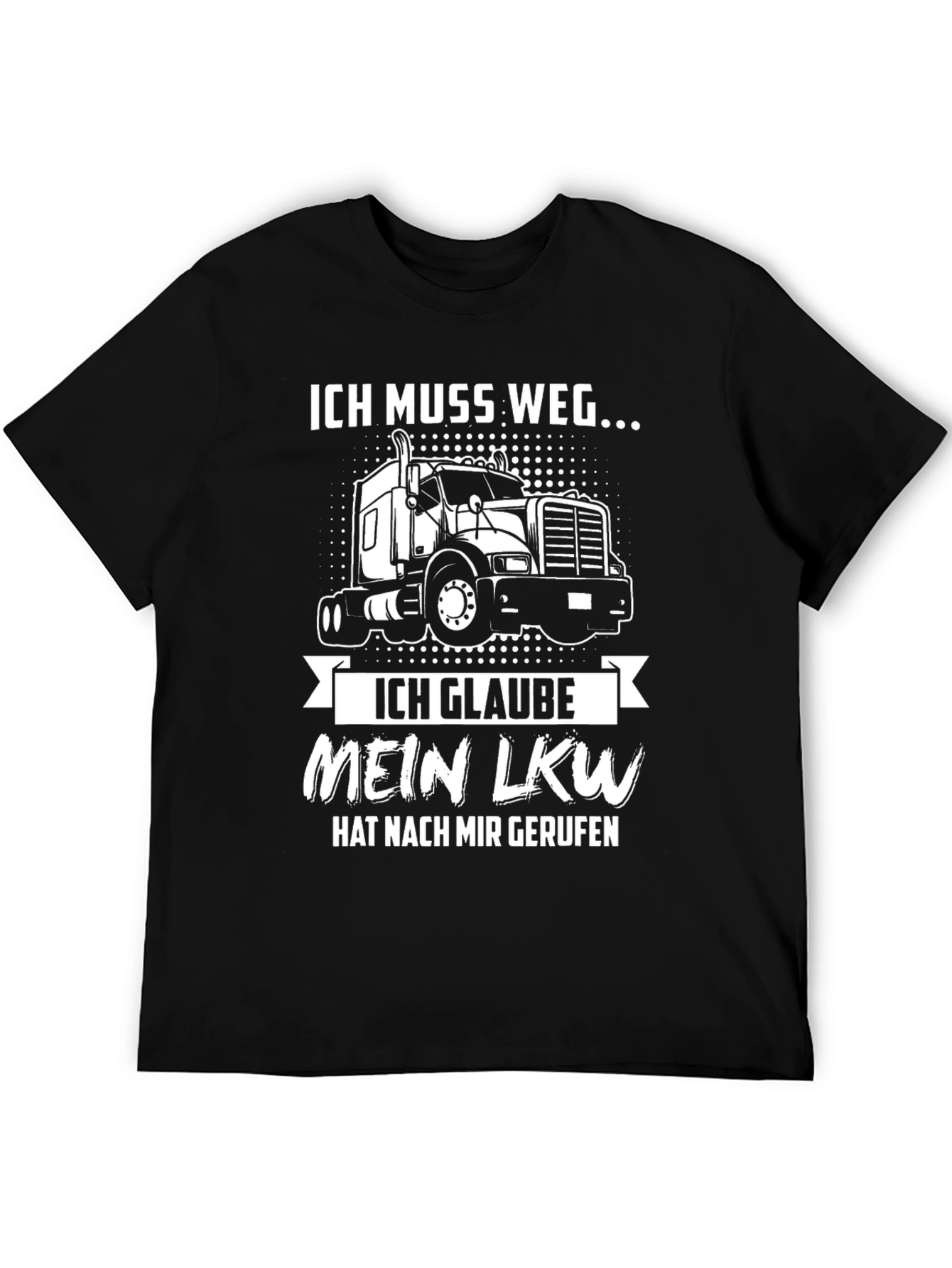 Ich Muss Weg Trucker T-Shirt