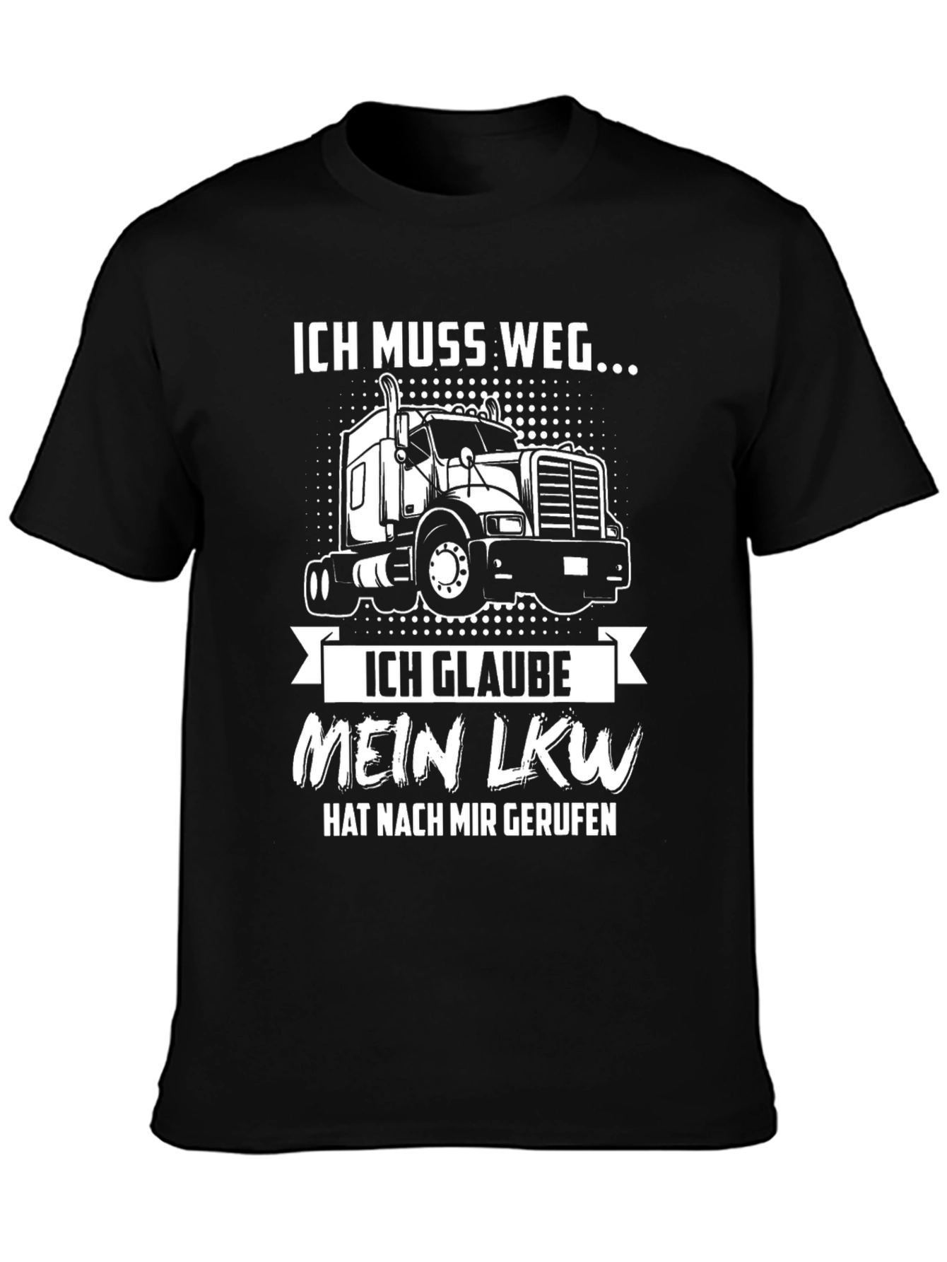 Ich Muss Weg Trucker T-Shirt