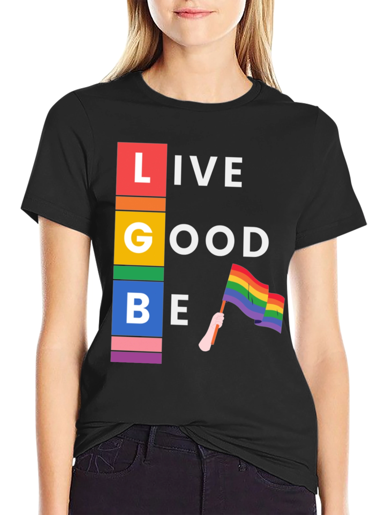 Live Good Be Proud LGBTQ+ T-Shirt