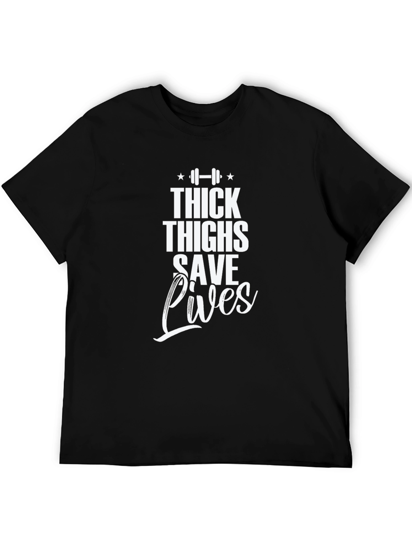 Thick Thighs Save Lives Graphic T-Shirt