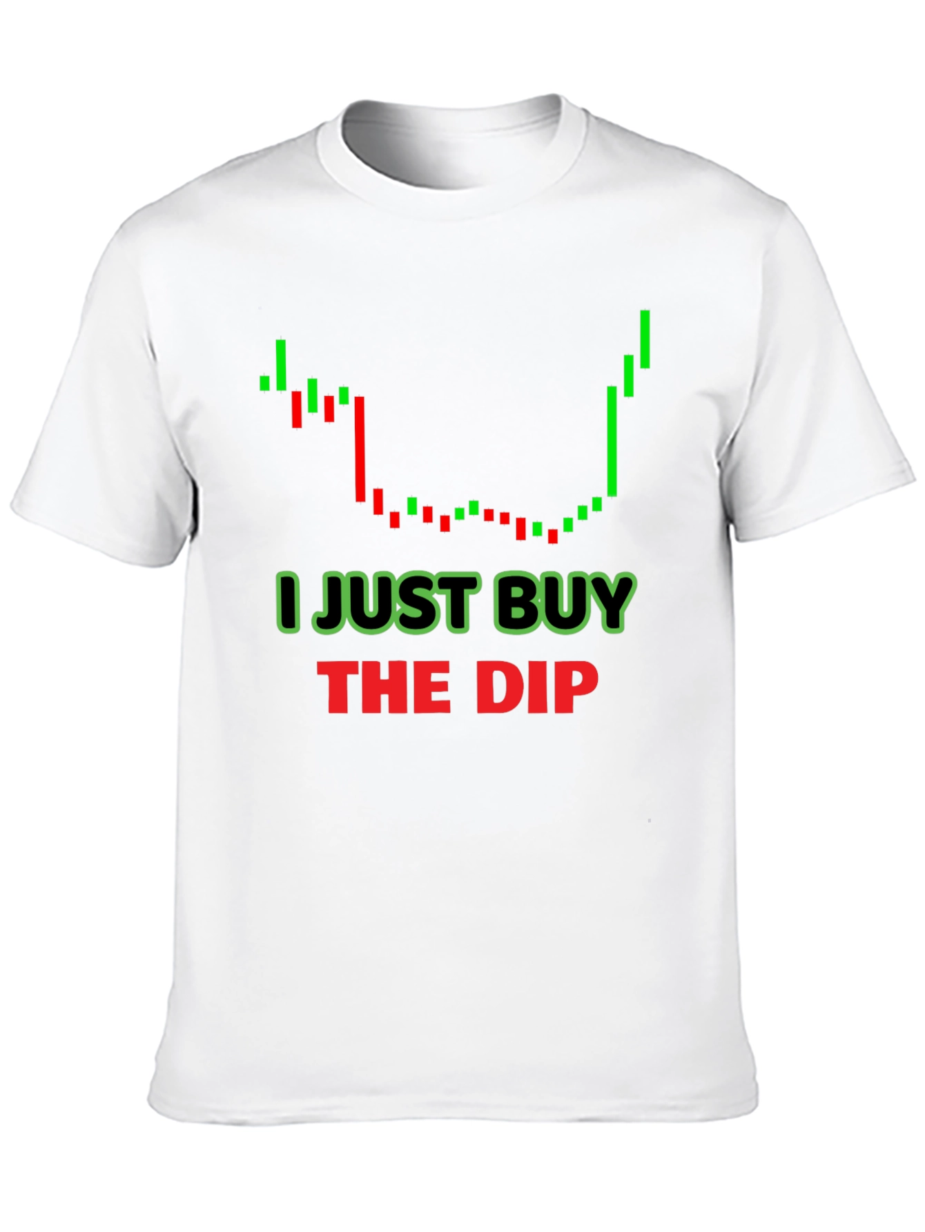 I Just Buy the Dip Trader T-Shirt