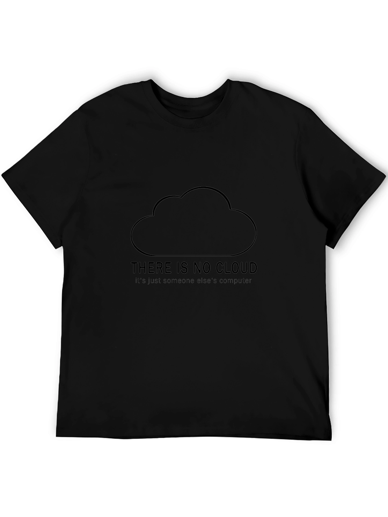 Funny There is No Cloud Black T-Shirt