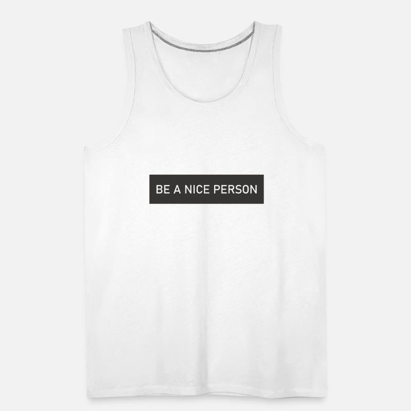 BE A NICE PERSON