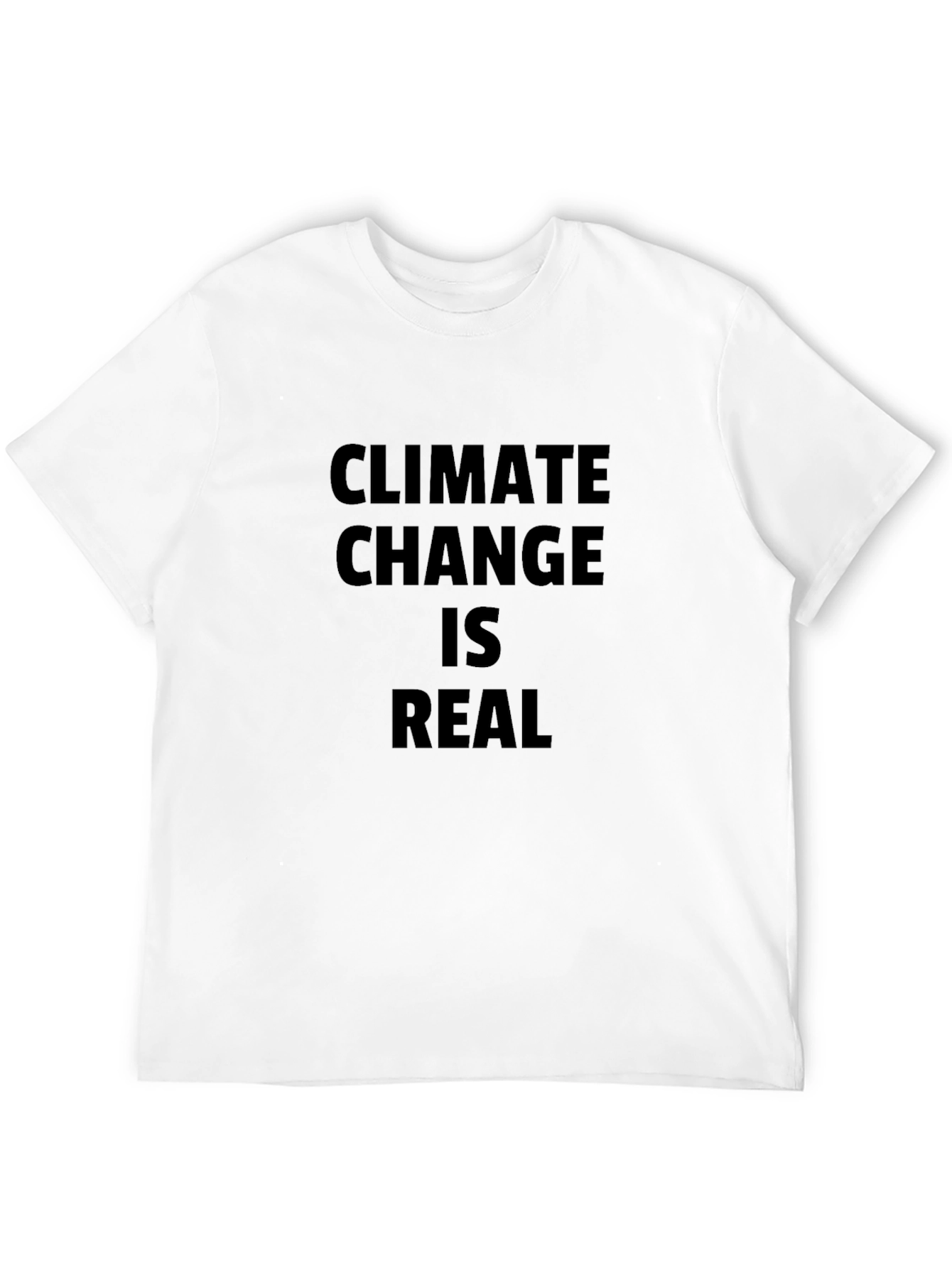 Climate Change is Real T-Shirt