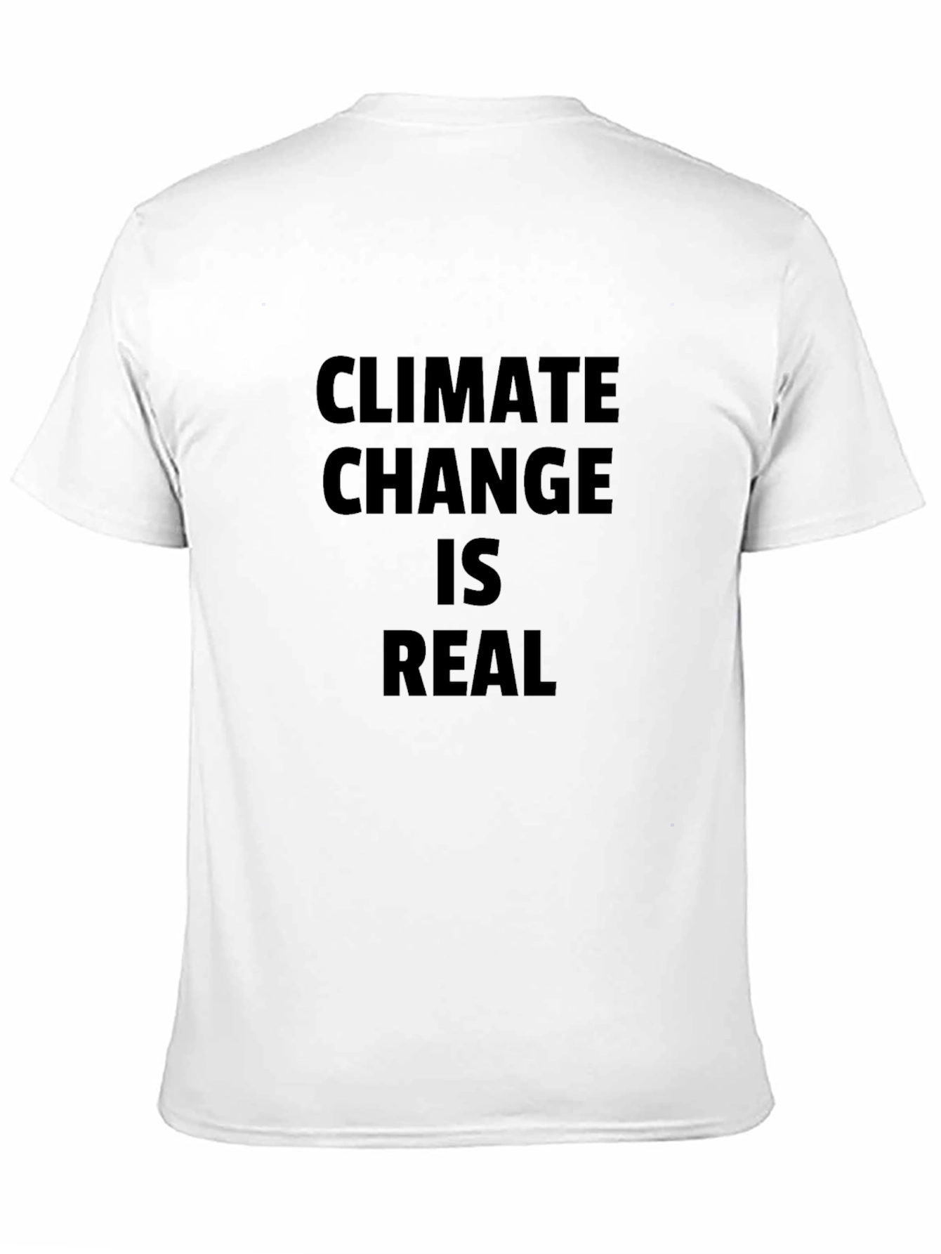 Climate Change is Real T-Shirt