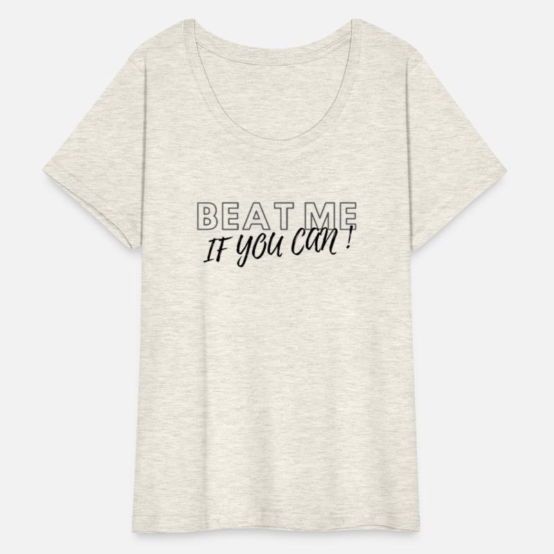 Beat Me,If you Can Printed