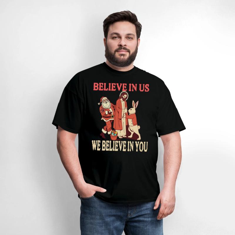 Believe In Us We Believe In You - Religion Faith C