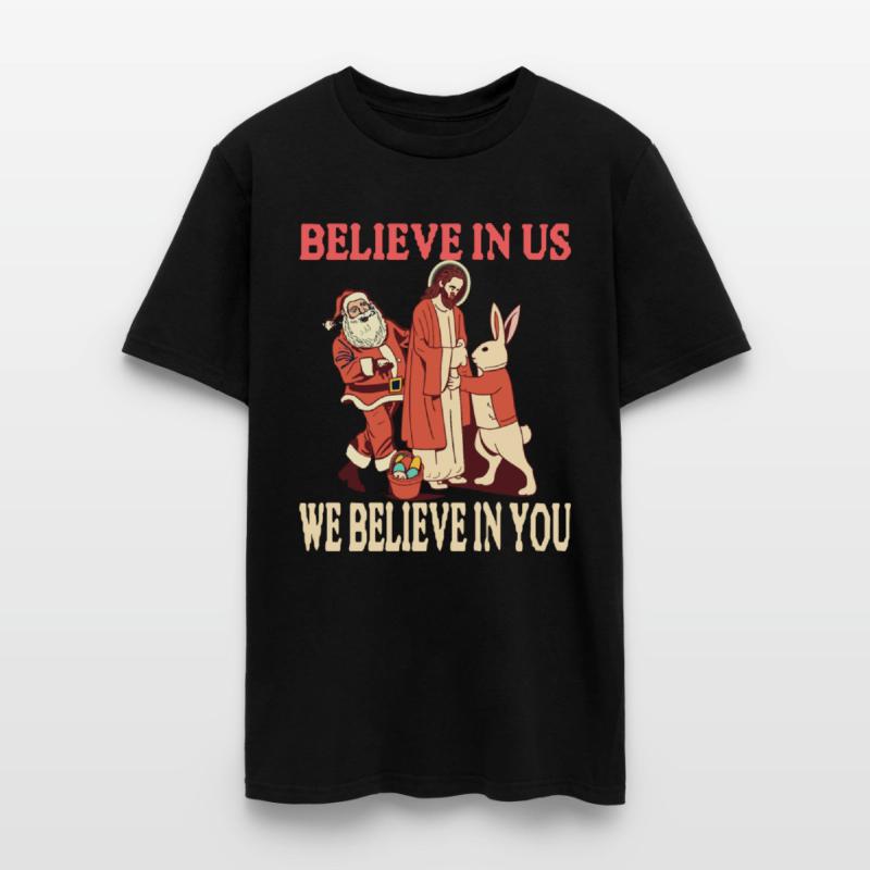 Believe In Us We Believe In You - Religion Faith C