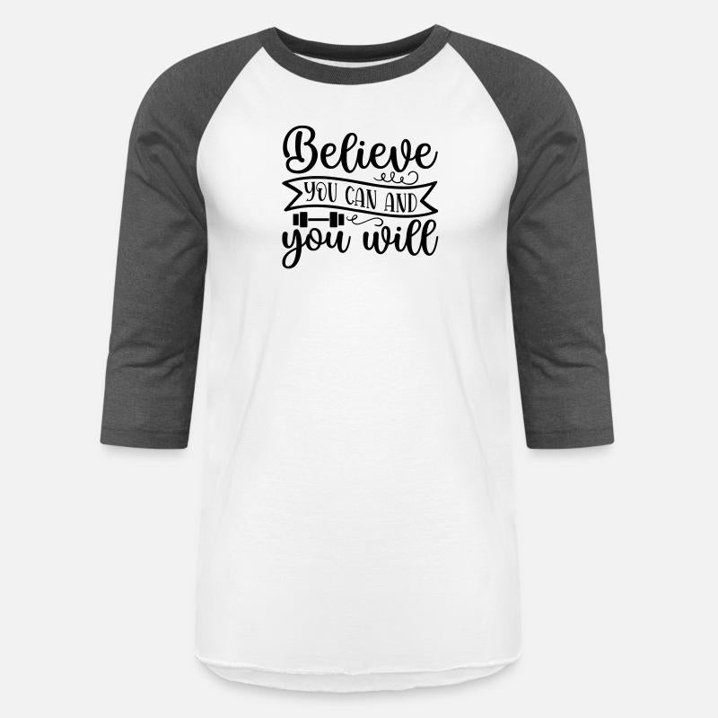 believe you can and you will