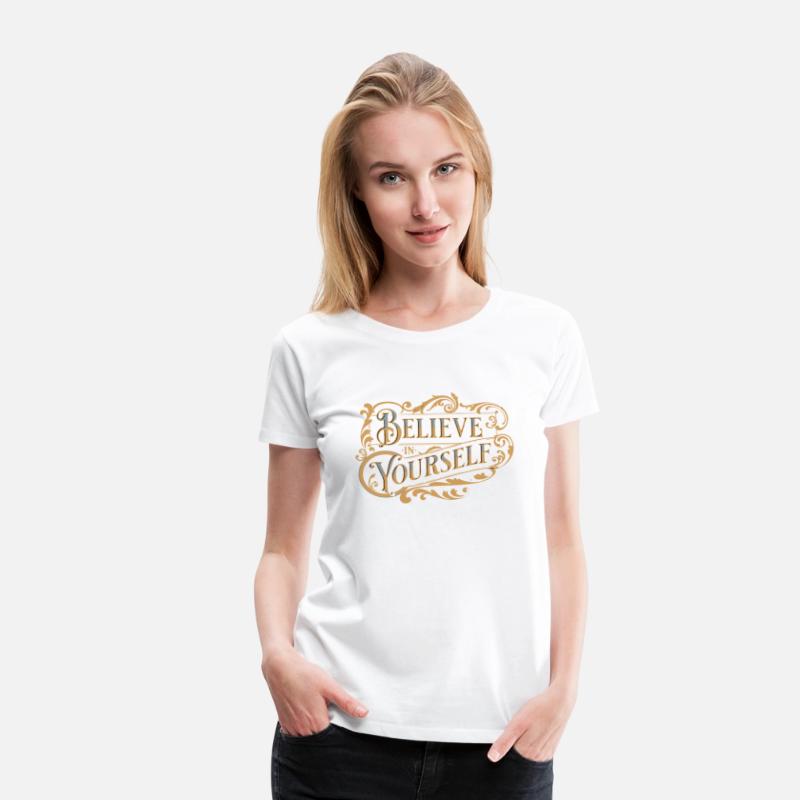 BELLEVE IN YOURSELF T-Shirt for Men and Women