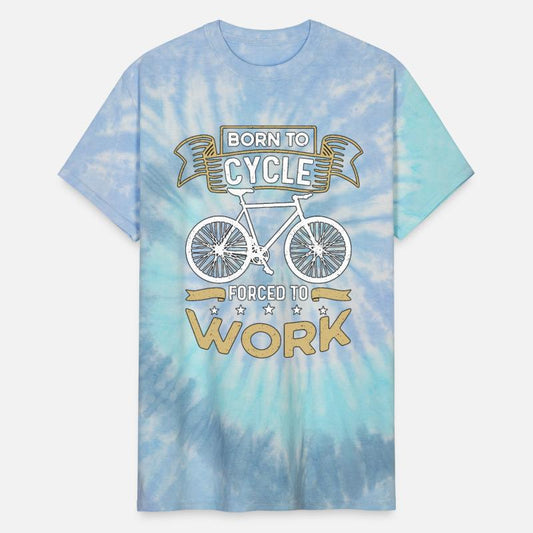 Bicycle Born To Cycle Forced To Work Bike Cyclist