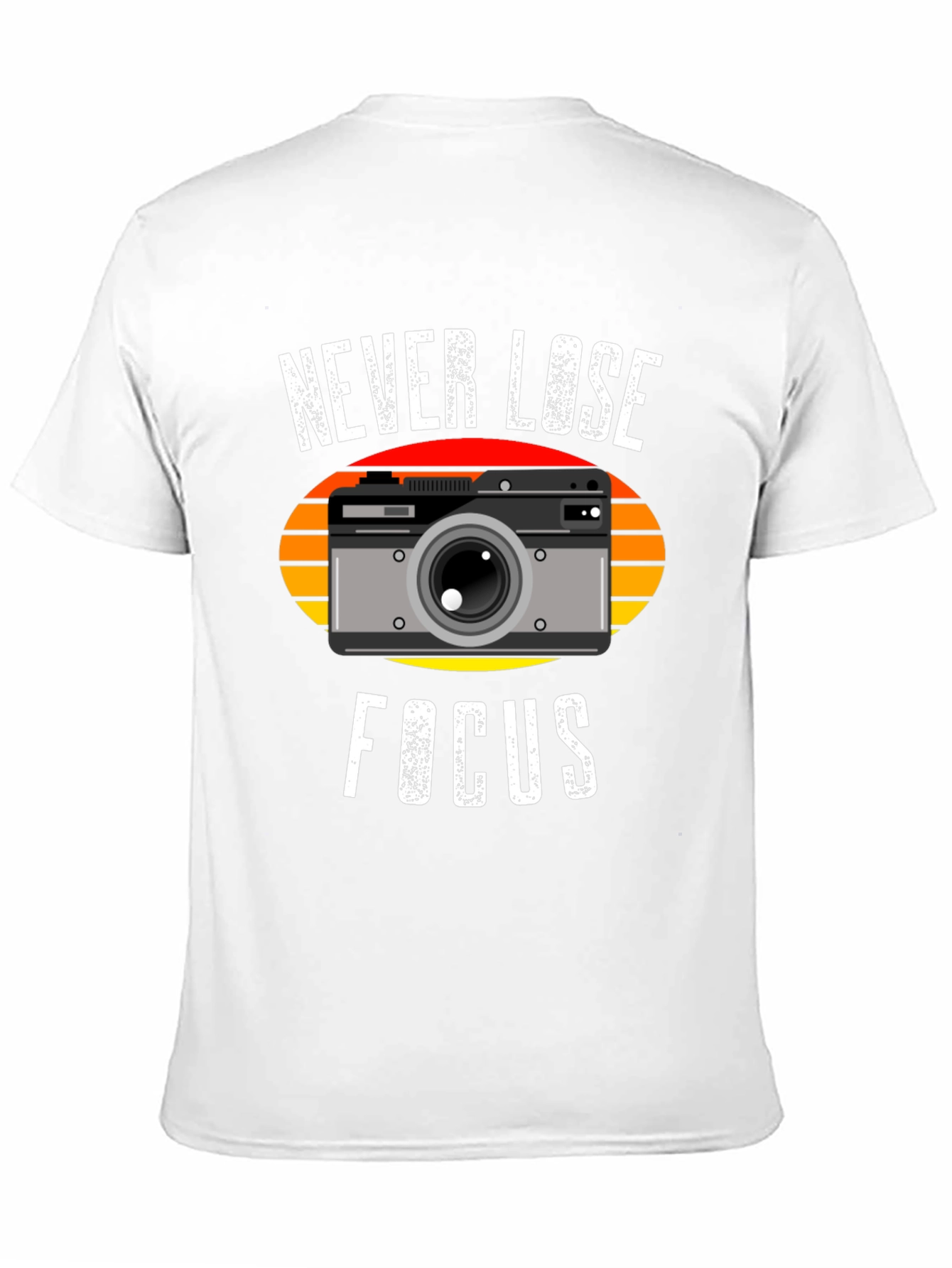 Never Lose Focus Camera T-Shirt