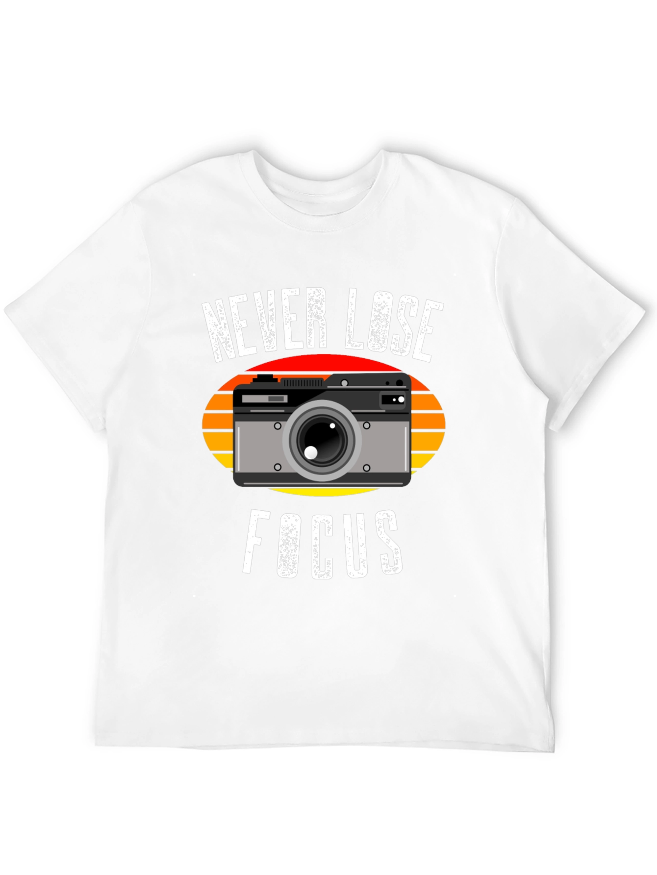 Never Lose Focus Camera T-Shirt