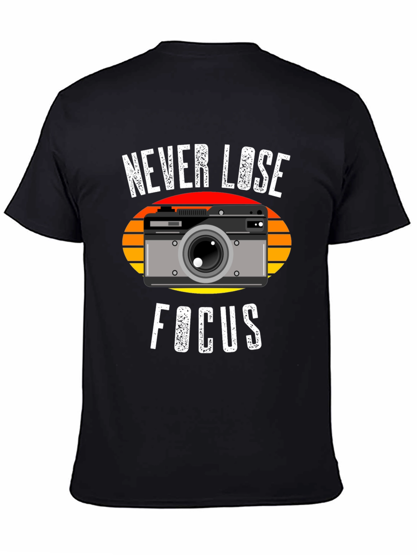 Never Lose Focus Camera T-Shirt
