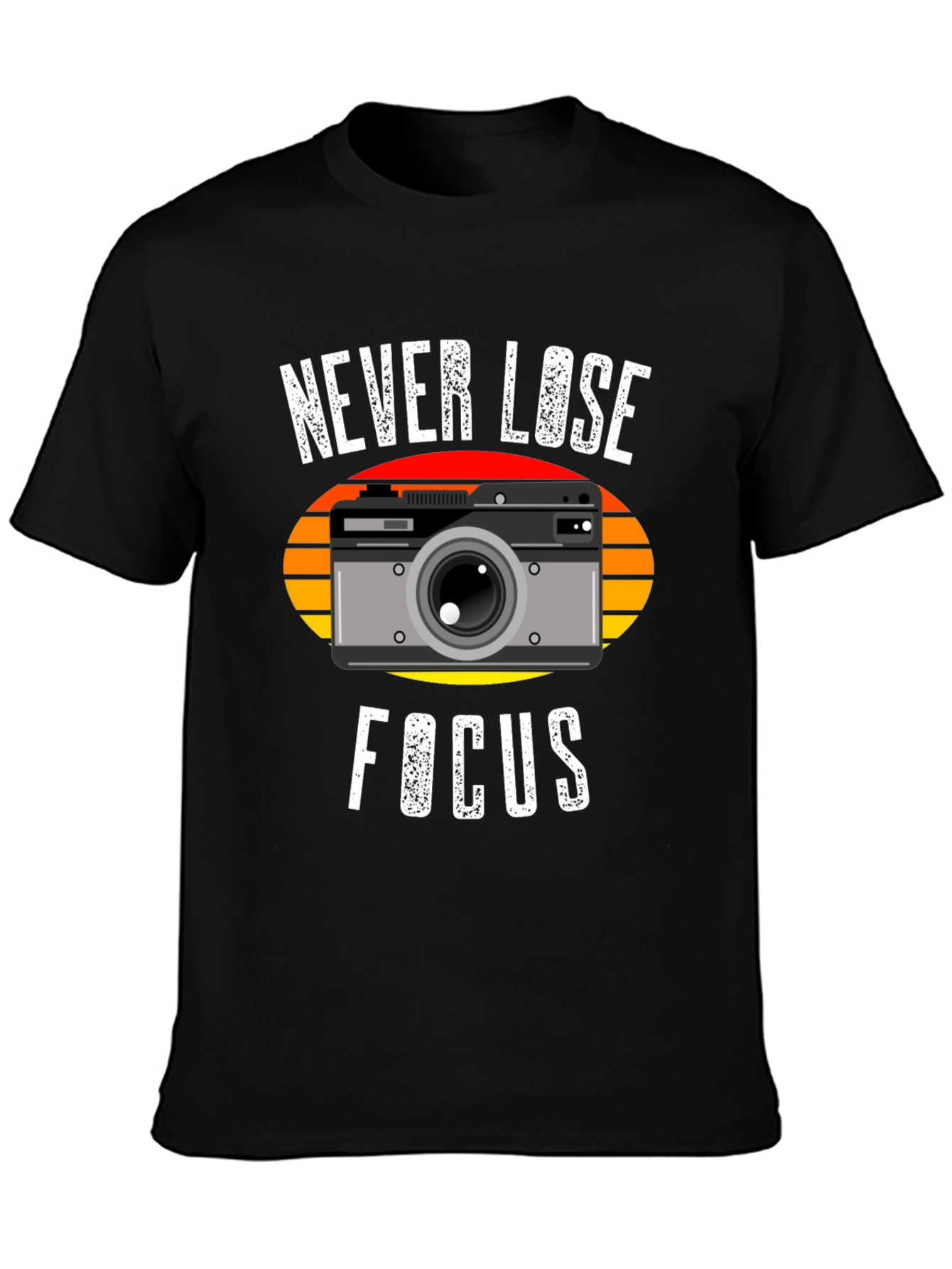 Never Lose Focus Camera T-Shirt