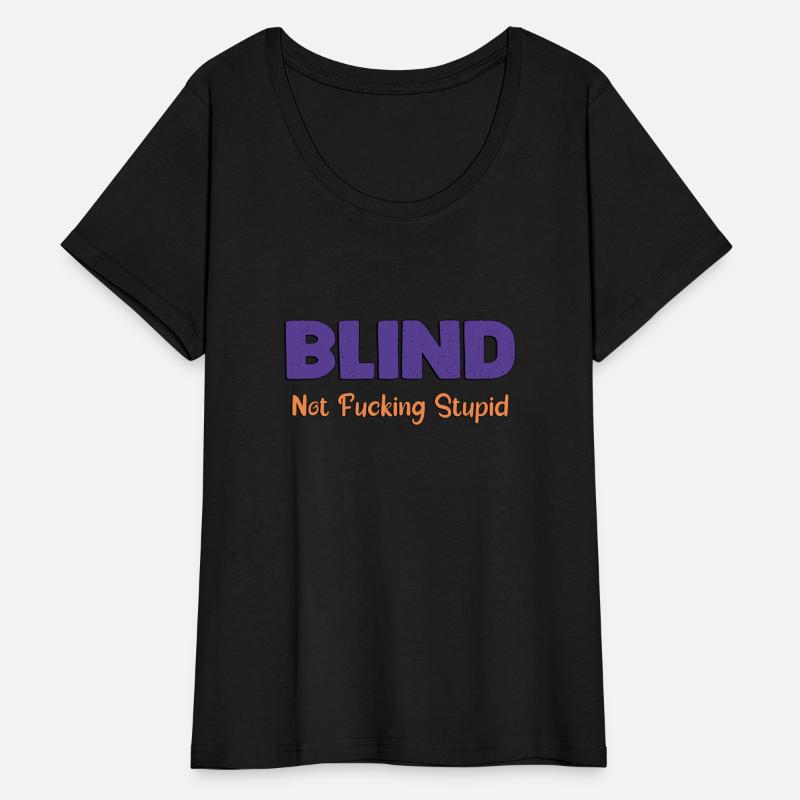 Blind Not Fucking Stupid