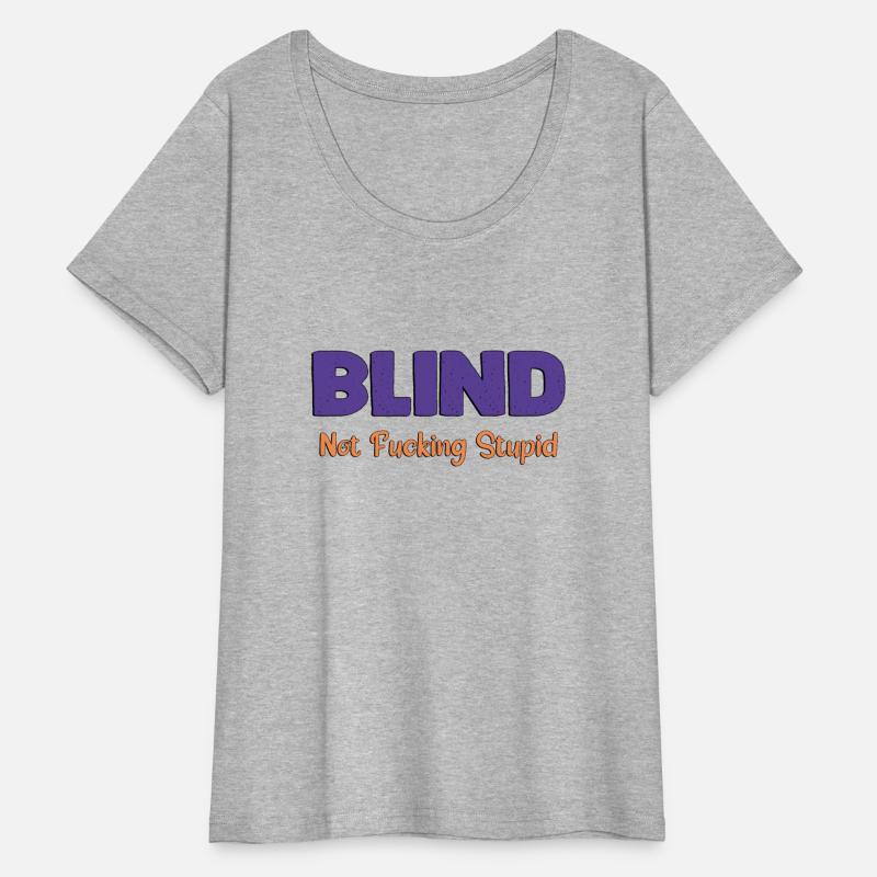 Blind Not Fucking Stupid