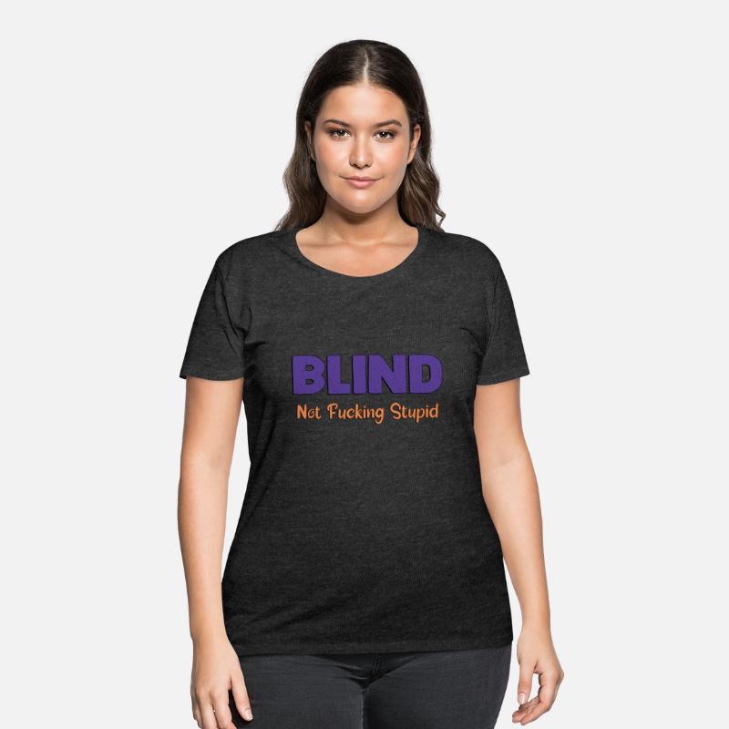 Blind Not Fucking Stupid