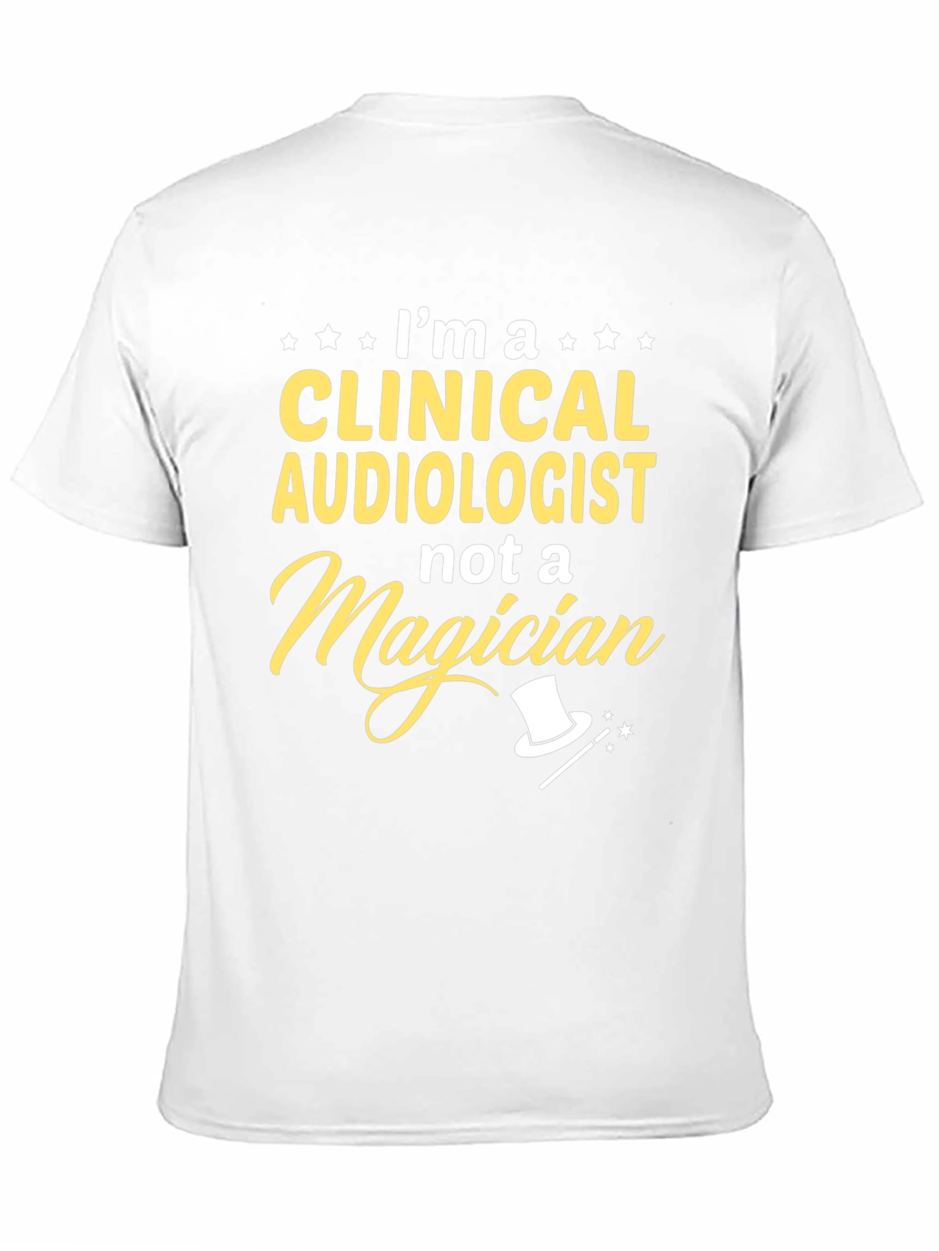 Clinical Audiologist Tee - Not a Magician