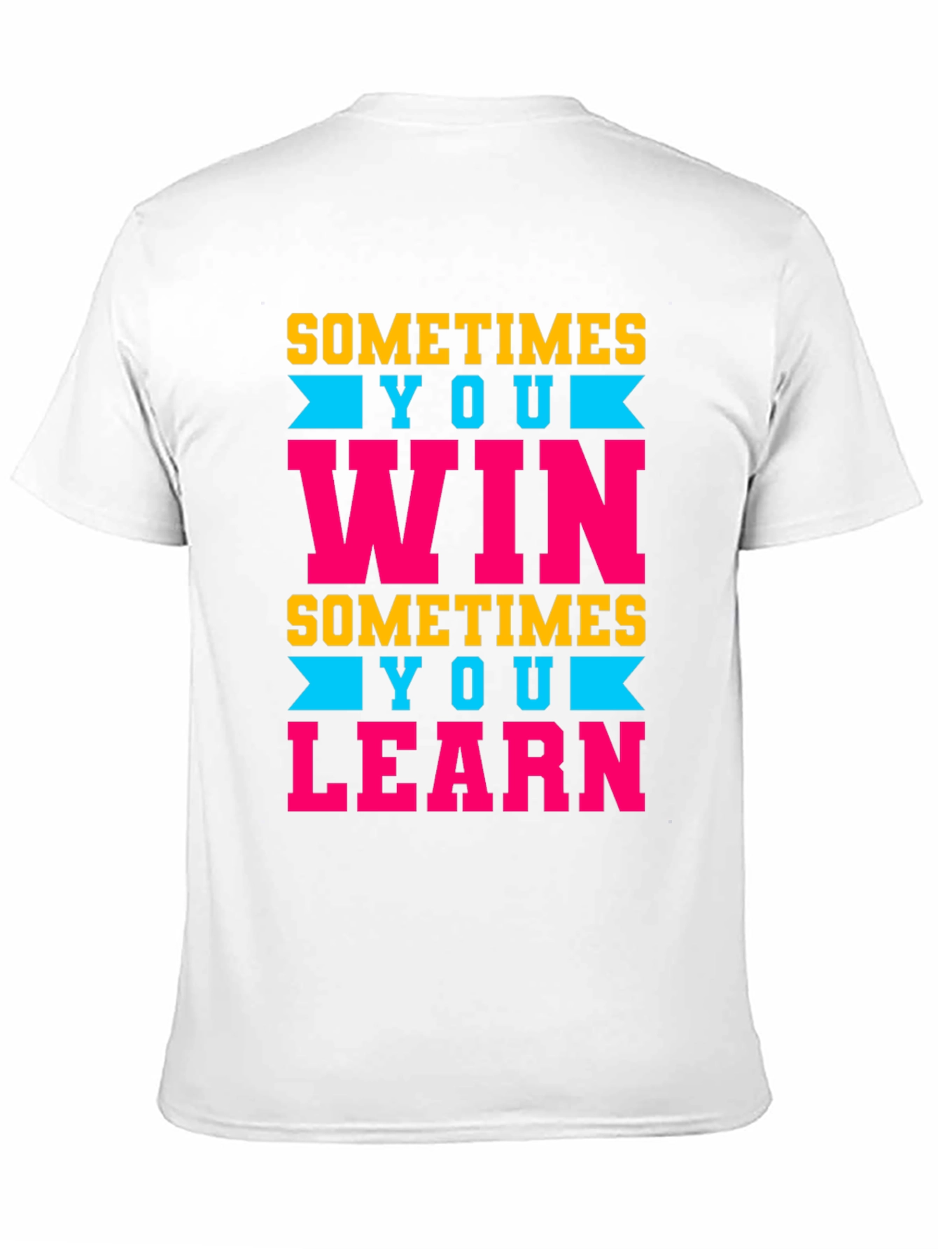 Sometimes You Win/Learn Graphic Tee