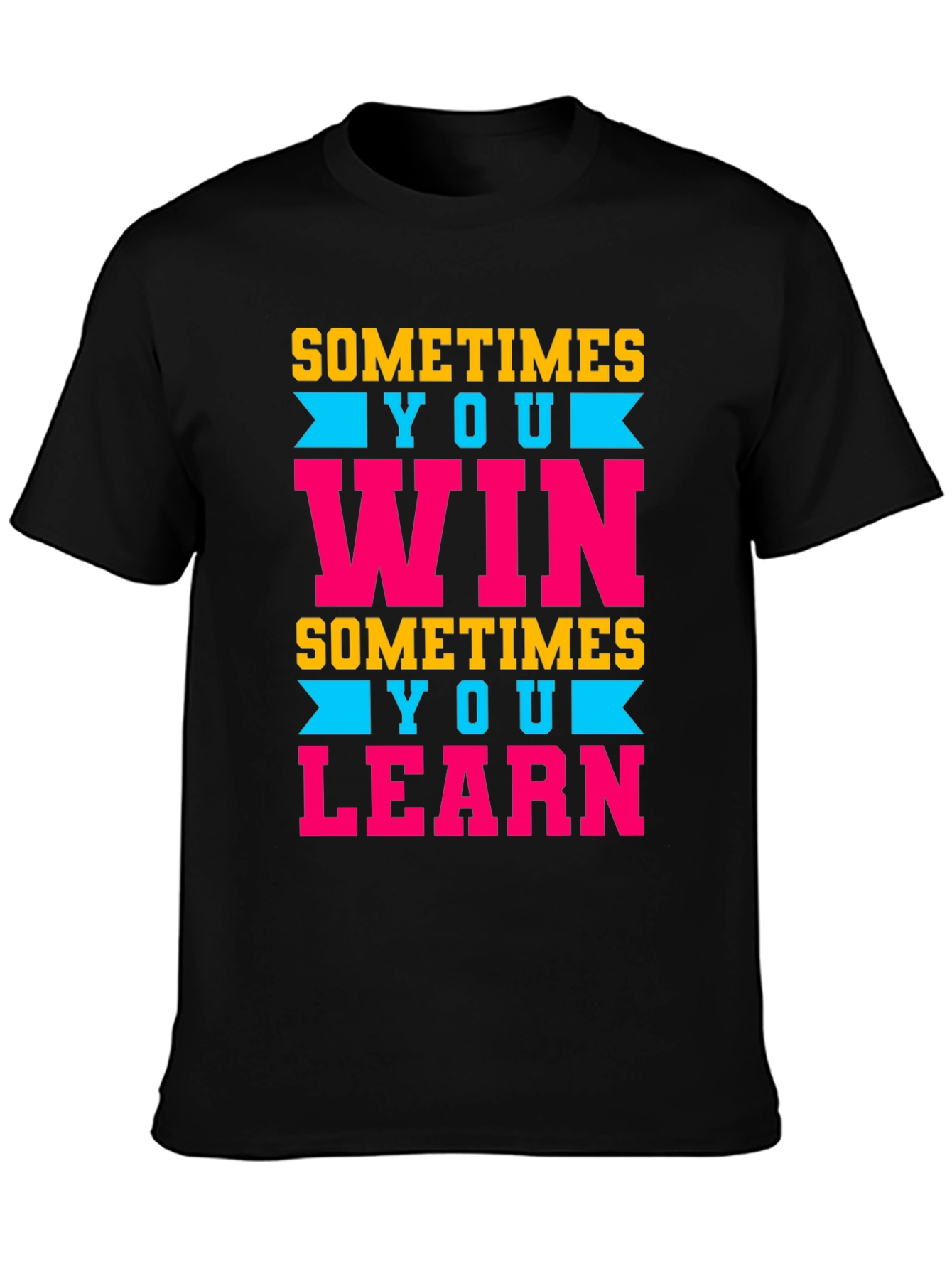 Sometimes You Win/Learn Graphic Tee