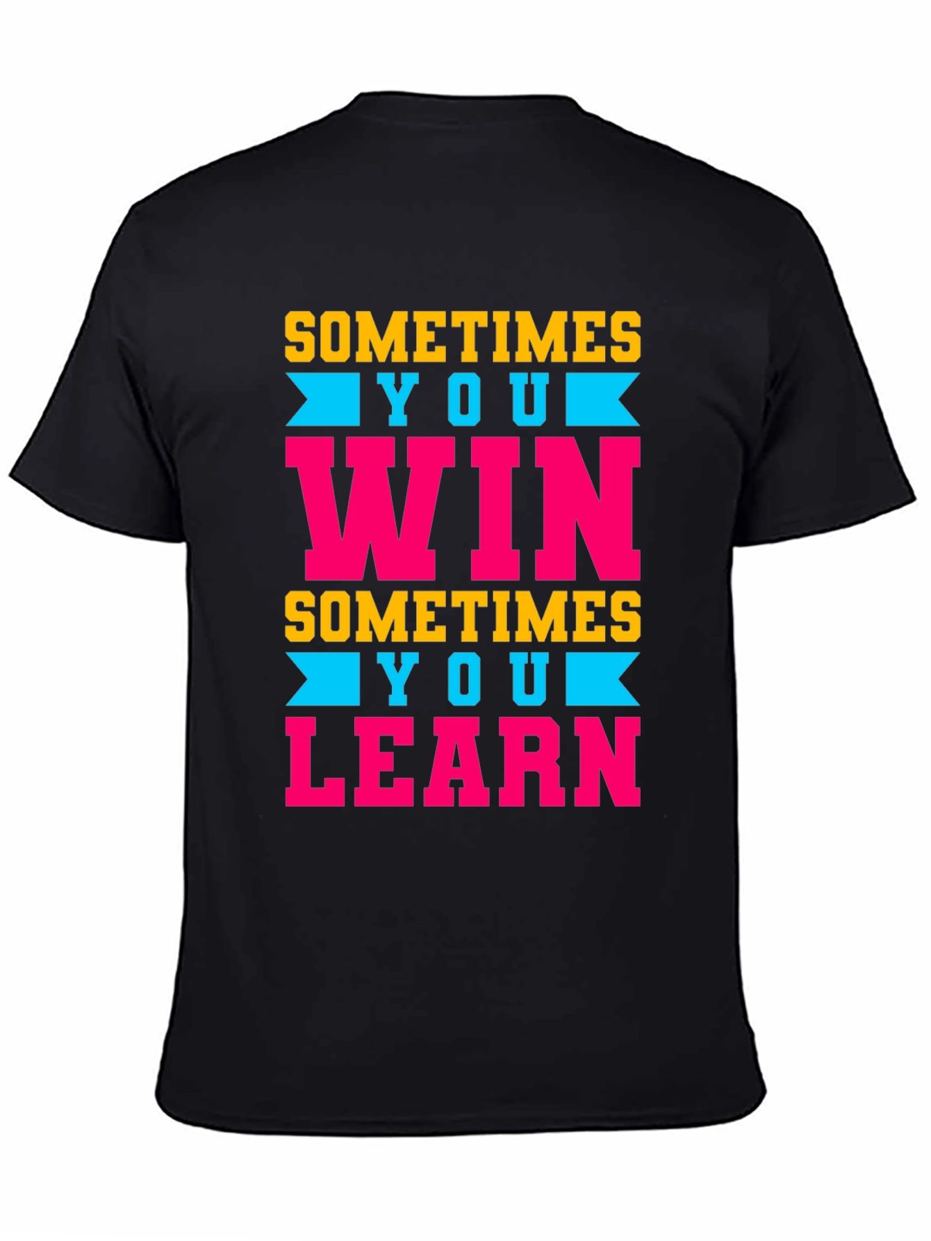 Sometimes You Win/Learn Graphic Tee