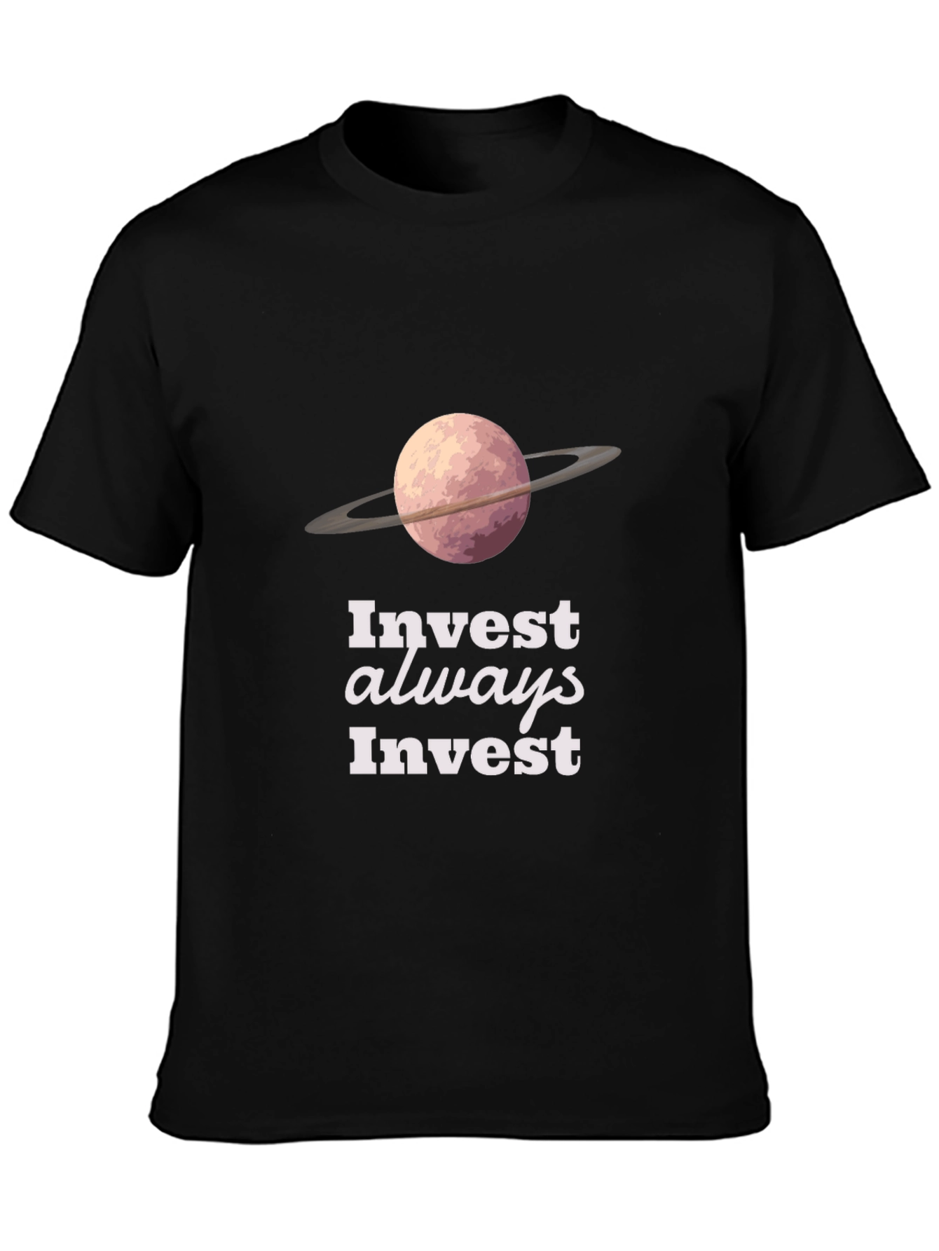 Invest Always T-Shirt - Saturn Design - Black