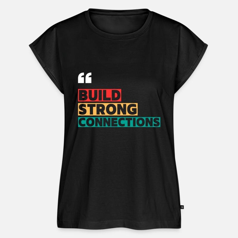 BUILD STRONG CONNECTIONS MOTIVATION QUOTES COOL T