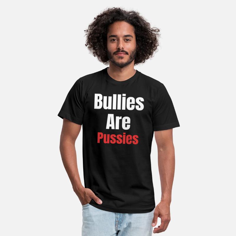 Bullies Are Pussies Anti Bullying Spread Kindness