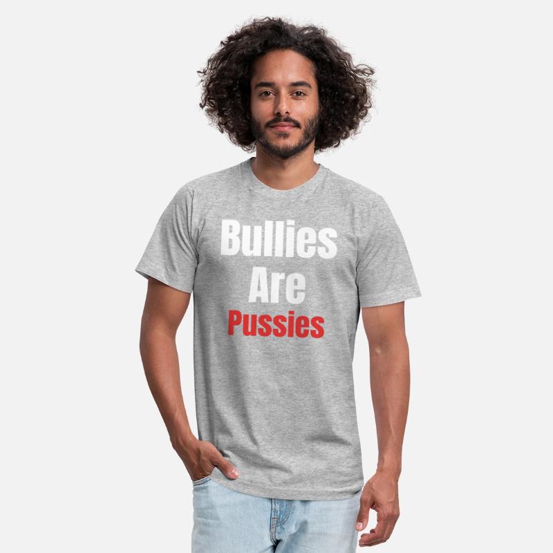 Bullies Are Pussies Anti Bullying Spread Kindness