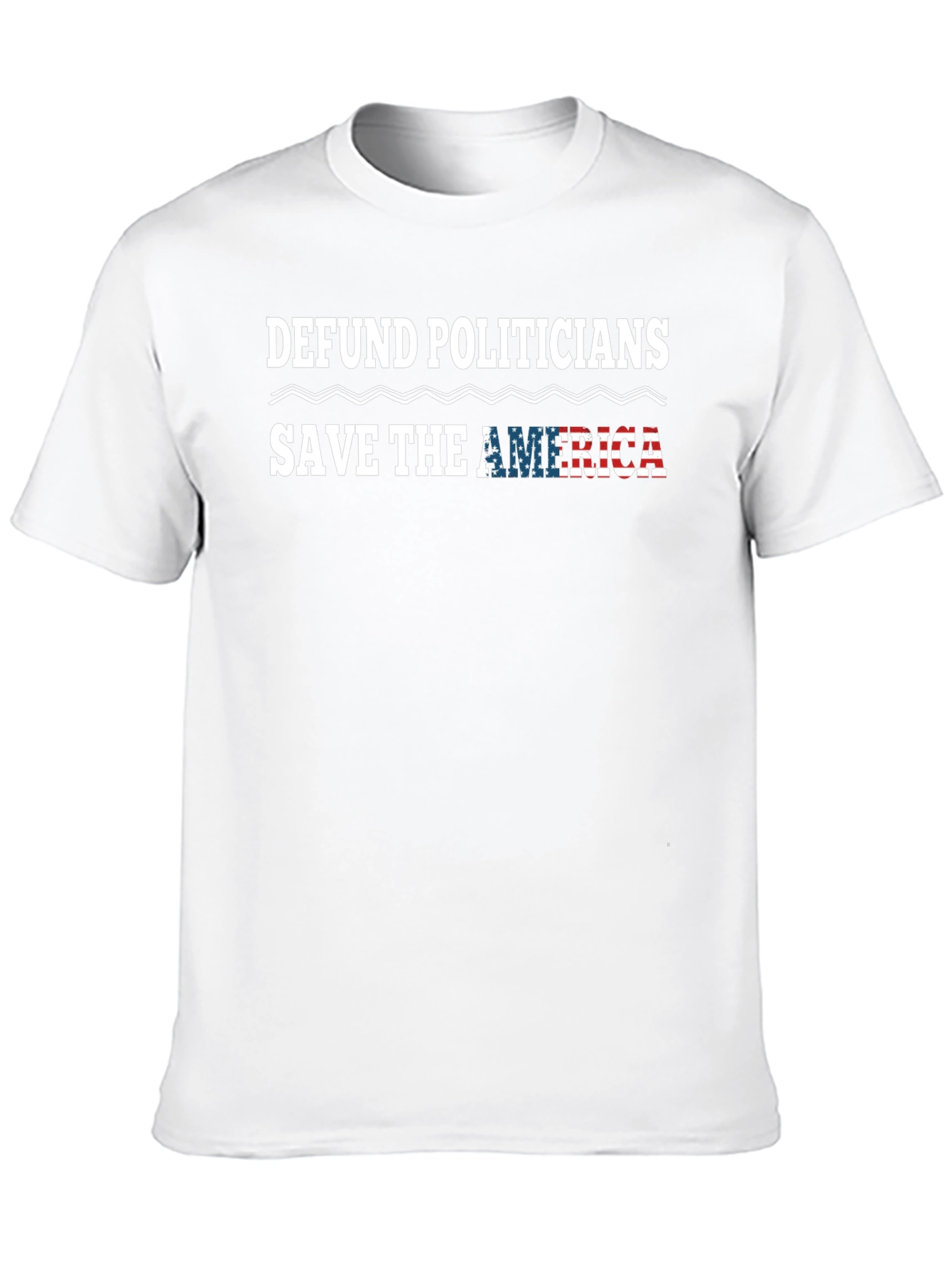 Defund Politicians Save America T-Shirt