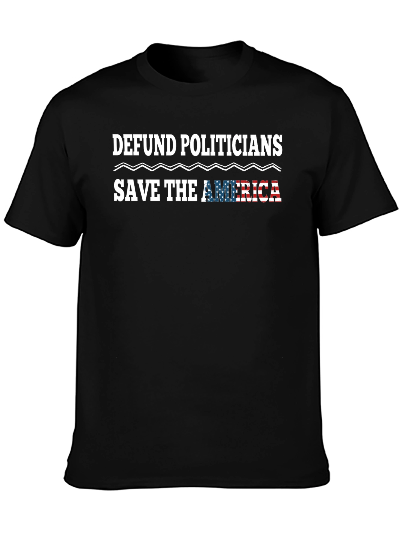 Defund Politicians Save America T-Shirt