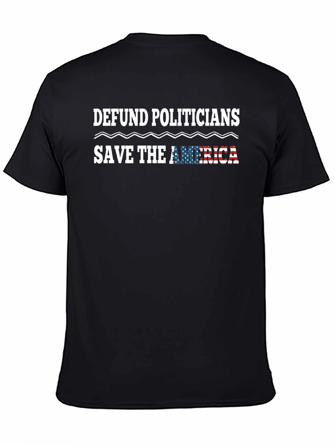 Defund Politicians Save America T-Shirt