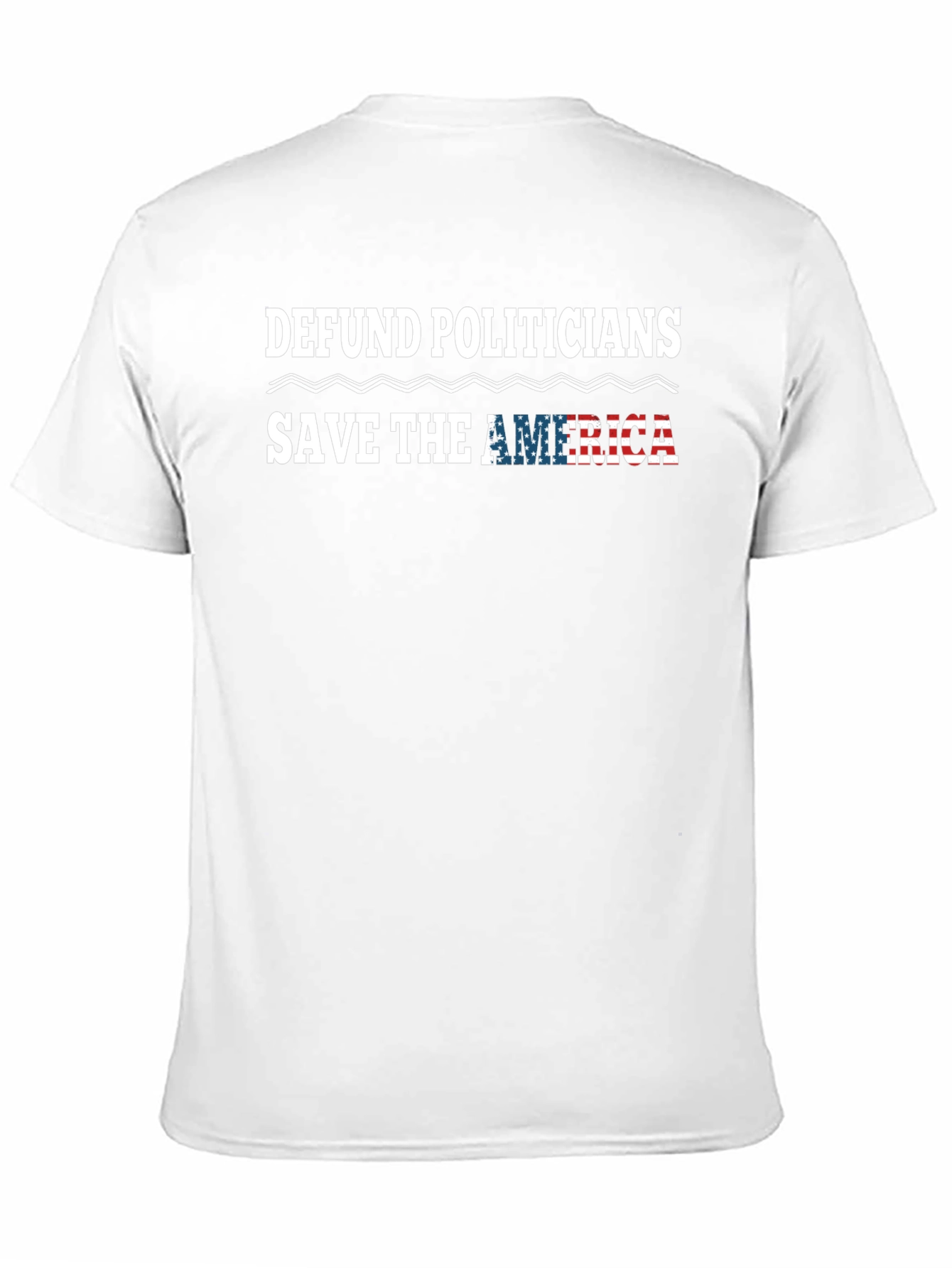Defund Politicians Save America T-Shirt