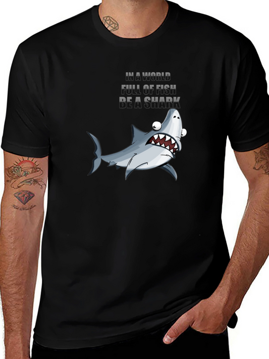 Be A Shark T-Shirt - Funny Graphic Tee