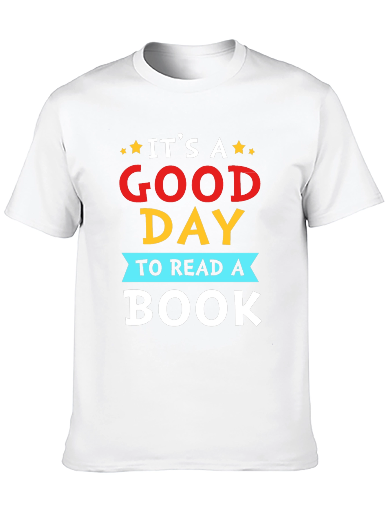 Its a Good Day to Read a Book T-Shirt