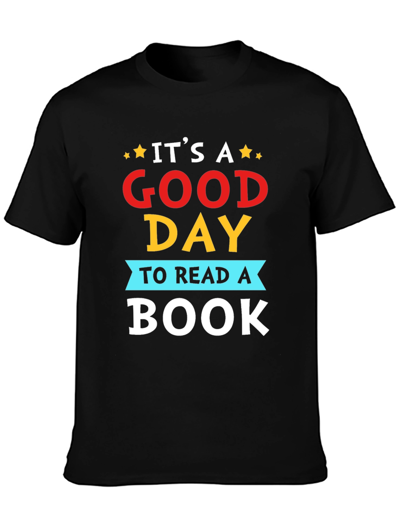 Its a Good Day to Read a Book T-Shirt