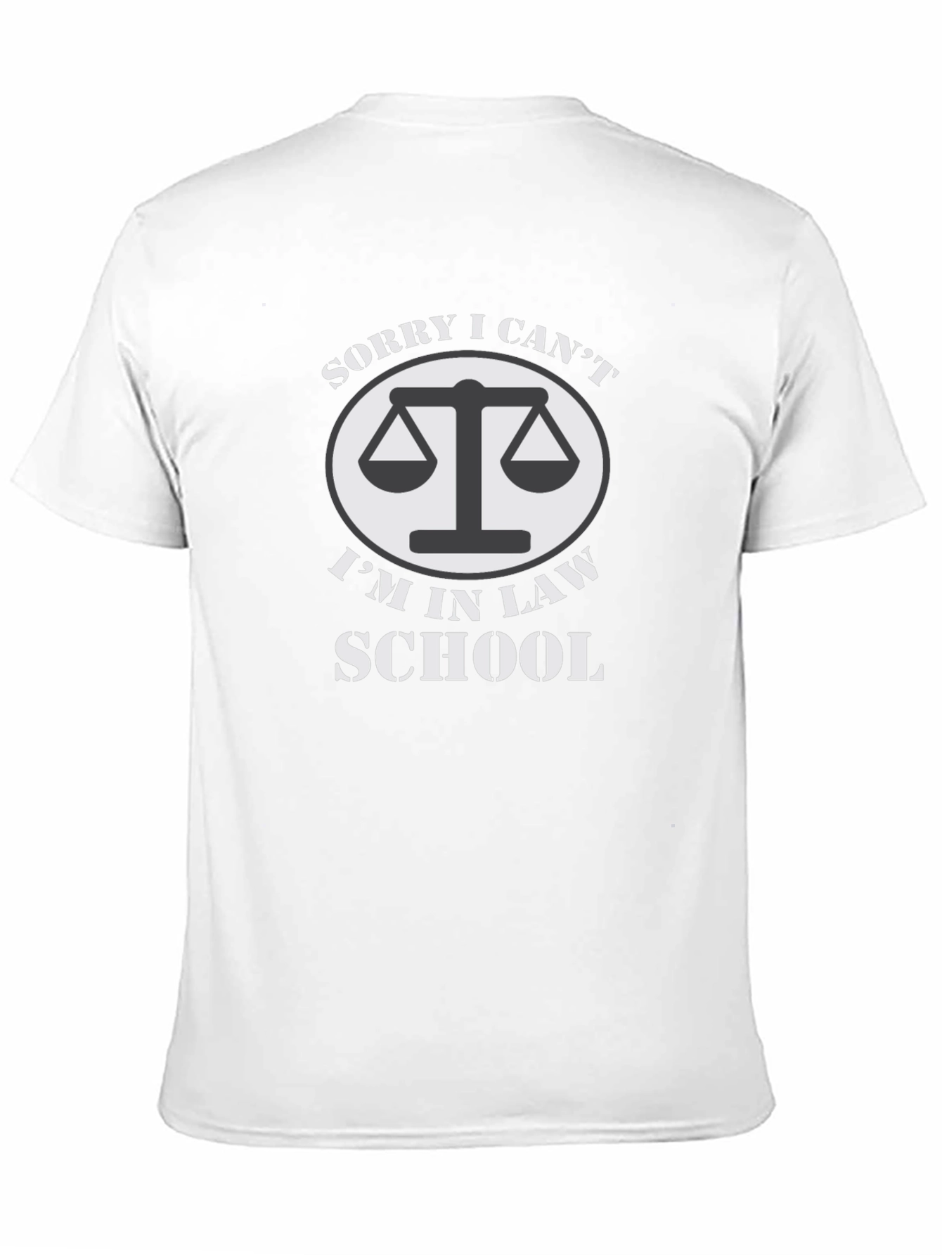 Law School Student T-Shirt - Sorry I Cant!