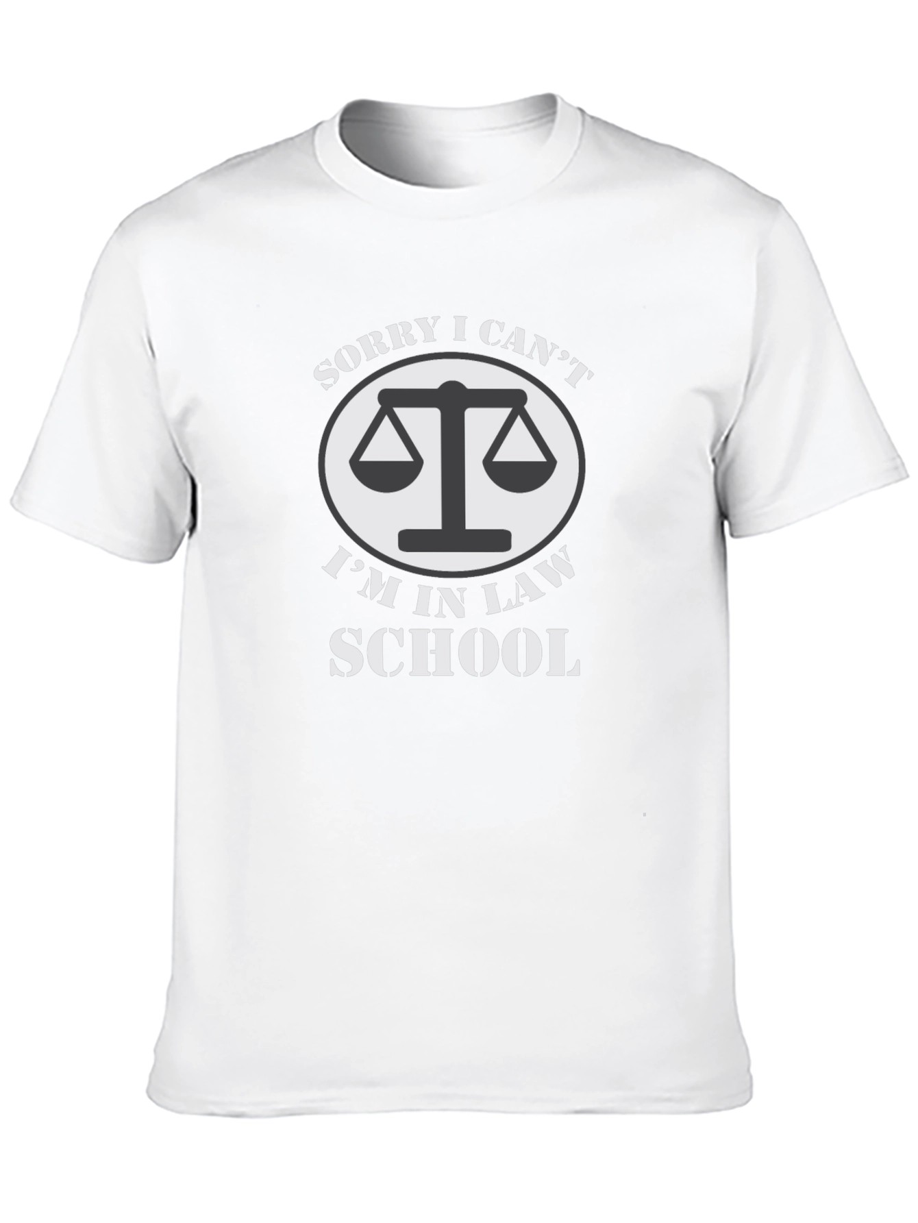 Law School Student T-Shirt - Sorry I Cant!
