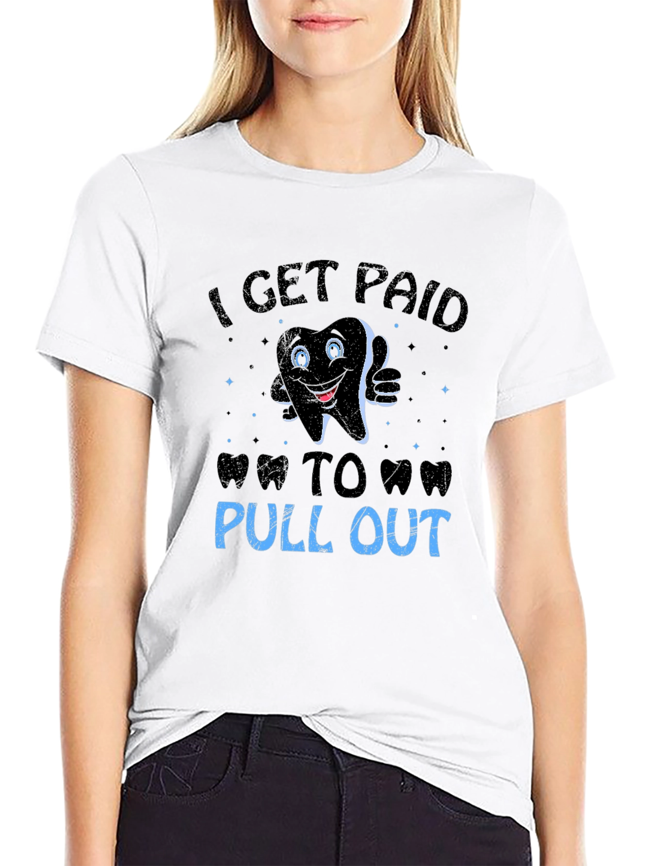 Funny Dentist T-Shirt: I Get Paid To Pull Out