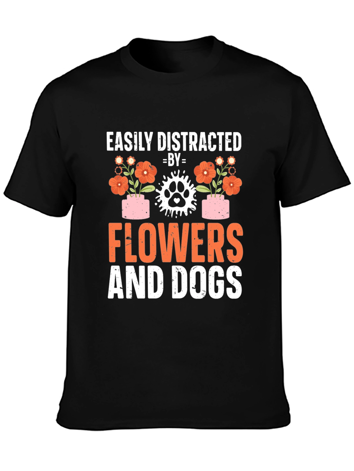 Easily Distracted By Flowers And Dogs T-Shirt
