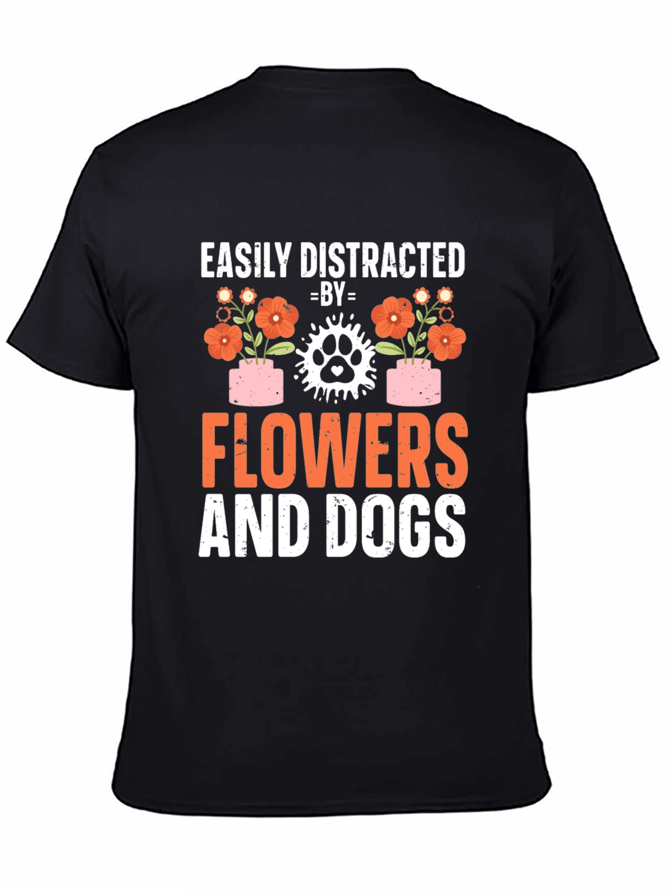Easily Distracted By Flowers And Dogs T-Shirt