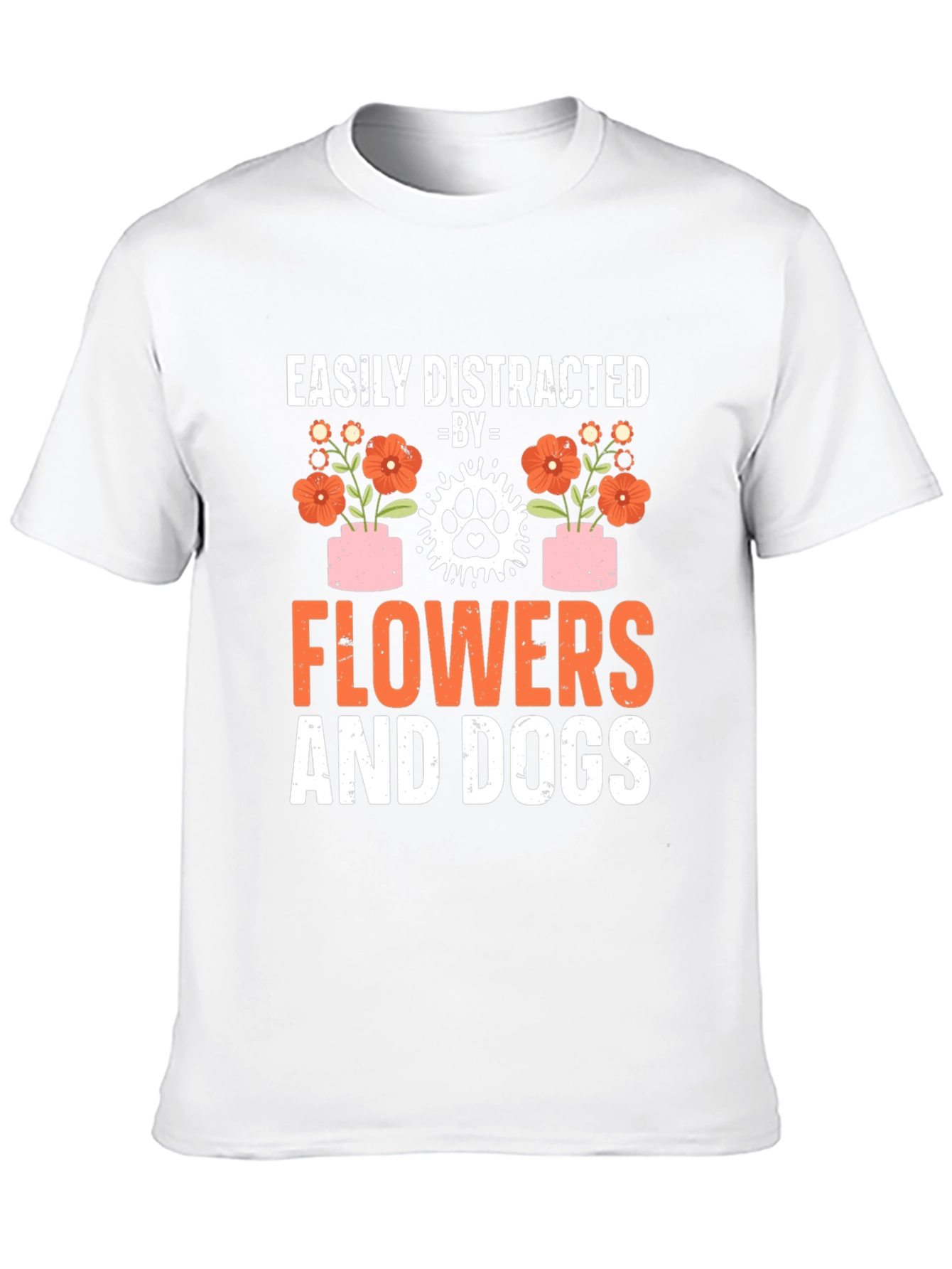 Easily Distracted By Flowers And Dogs T-Shirt