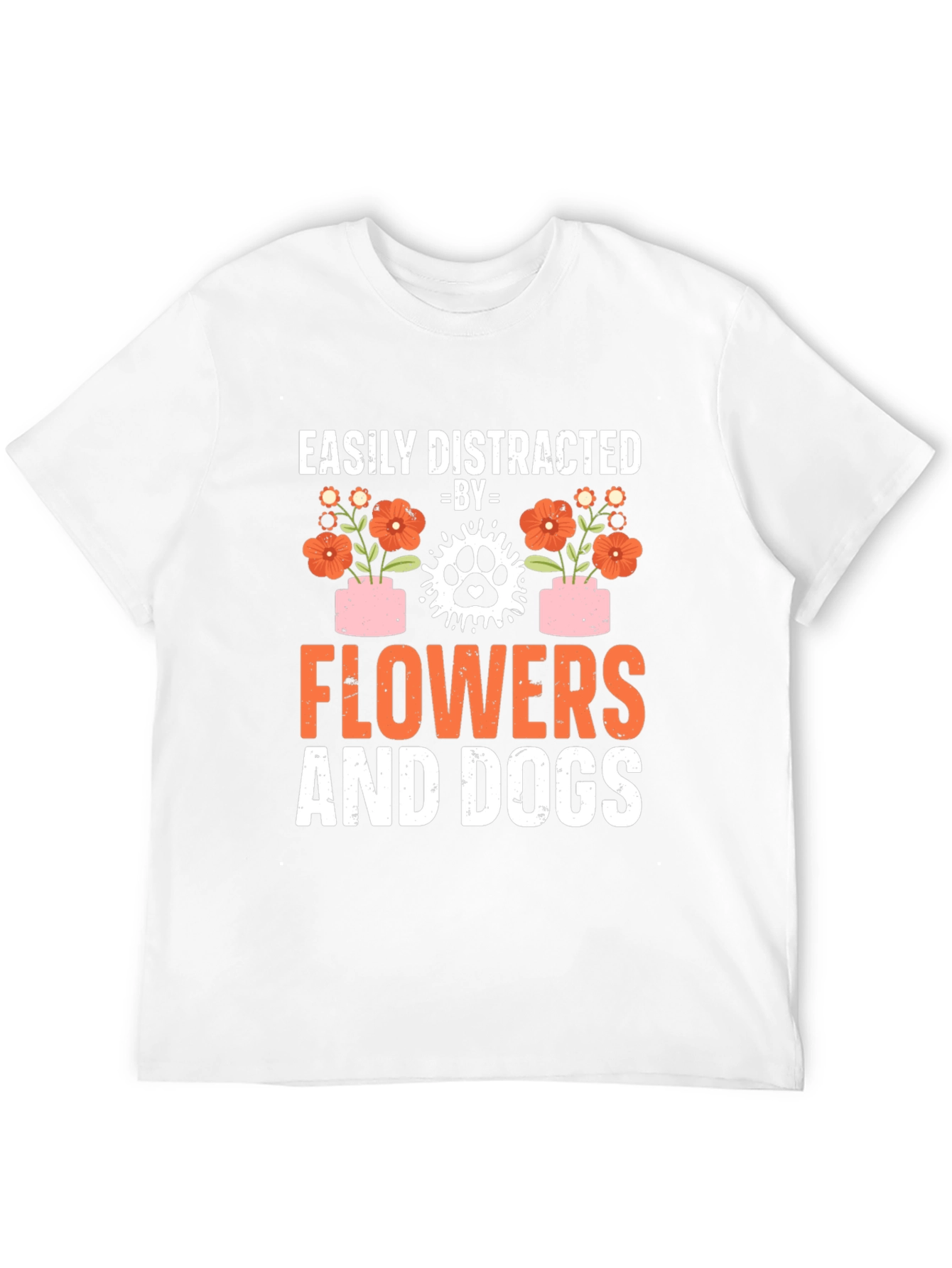 Easily Distracted By Flowers And Dogs T-Shirt