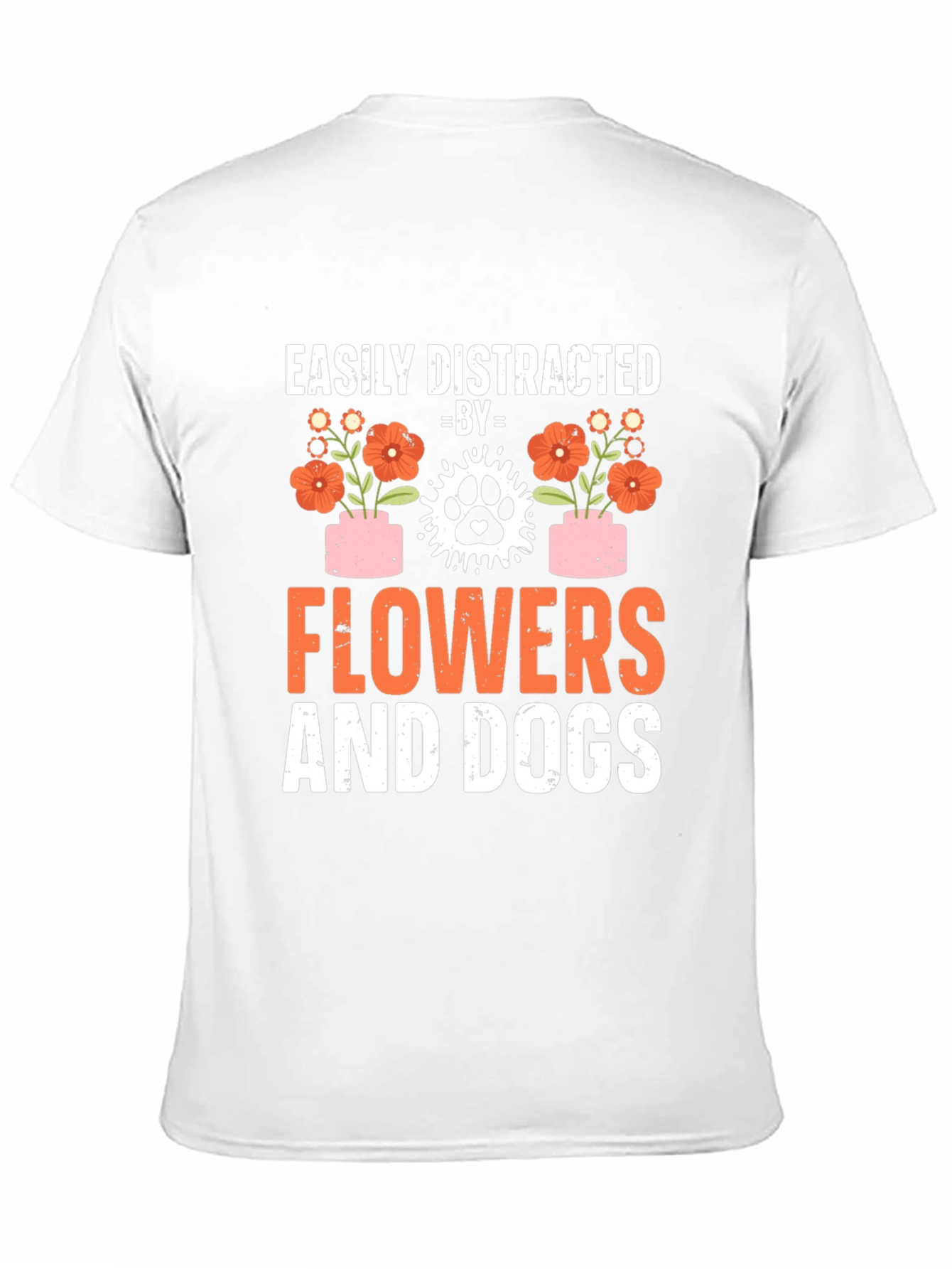 Easily Distracted By Flowers And Dogs T-Shirt