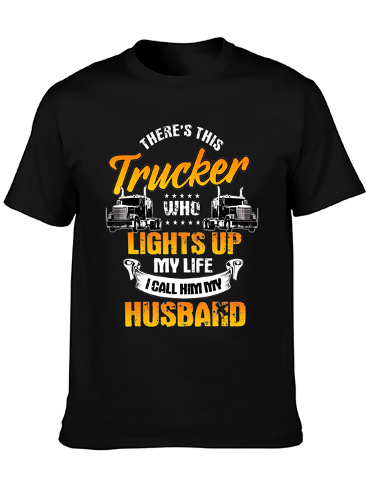 Trucker Husband T-Shirt - Lights Up My Life