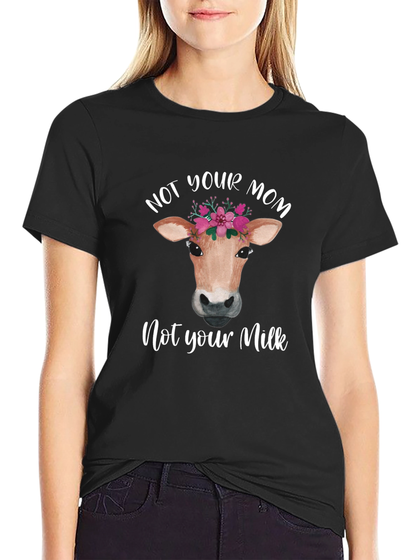 Not Your Mom Not Your Milk Vegan T-Shirt