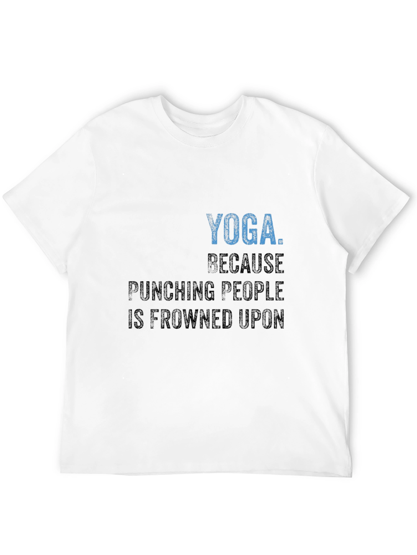 Yoga Because Punching People T-Shirt