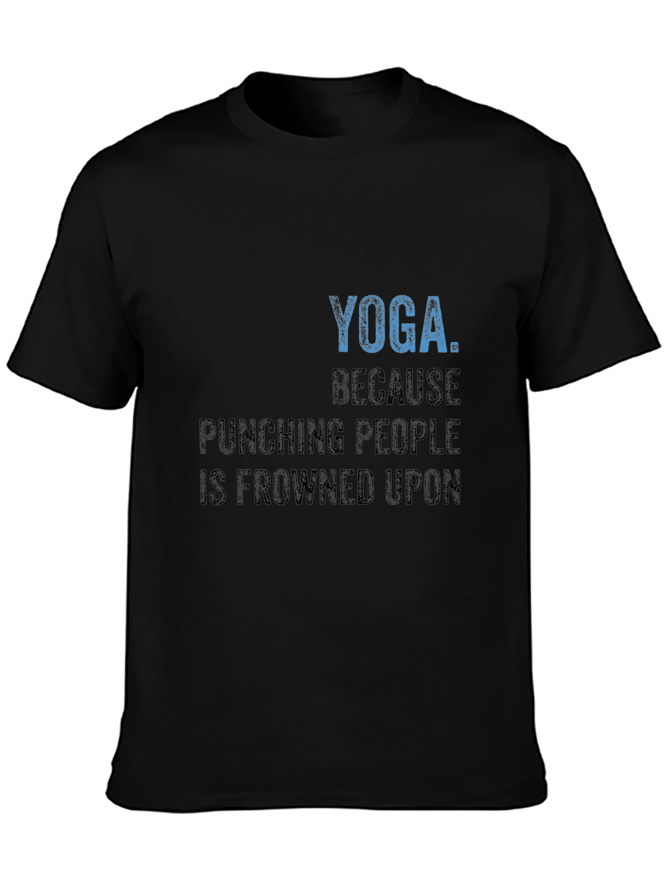 Yoga Because Punching People T-Shirt